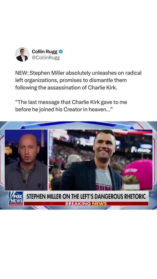 Stephen Miller Reveals Charlie Kirk’s Final Message: “Dismantle Radical Left Organizations”