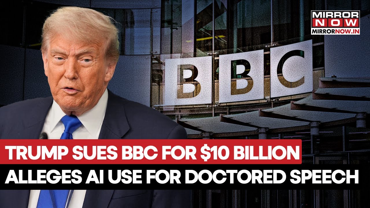 Trump Files $10 Billion Lawsuit Against BBC for Alleged Doctored January 6 Speech